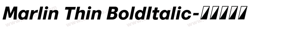 Marlin Thin BoldItalic字体转换